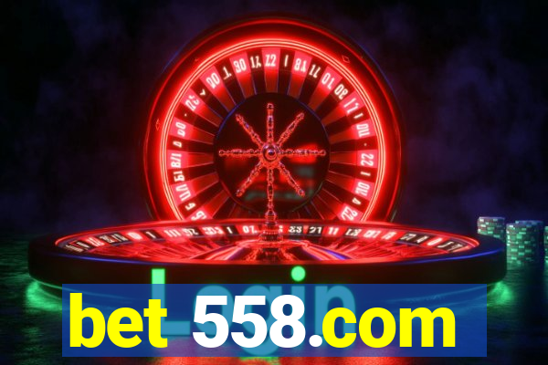 bet 558.com